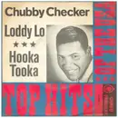7inch Vinyl Single - Chubby Checker - Loddy Lo / Hooka Tooka