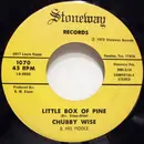 7inch Vinyl Single - Chubby Wise - Little Box Of Pine / I'm Just Here To Get My Baby Out Of Jail