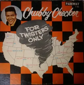 Chubby Checker - For Twisters Only