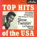 7inch Vinyl Single - Chubby Checker - Slow Twistin' / La Paloma Twist