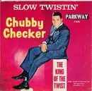 7inch Vinyl Single - Chubby Checker - Slow Twistin' / La Paloma Twist