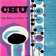 Chu Berry And His Stompy Stevedores - 'Chu'