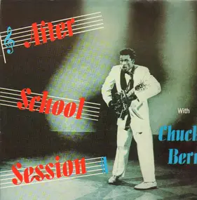 Chuck Berry - After School Session