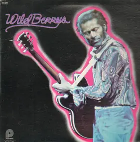 Chuck Berry - Wild Berrys