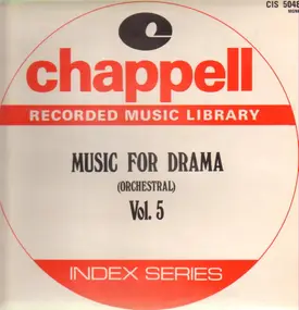 Chuck Cassey, Johnny Burt, Frank Denning, a.o. - Music For Drama (Orchestral) Vol. 5