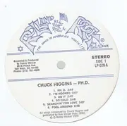LP - Chuck Higgins - Is A Ph.D (Pretty Heavy Dude)