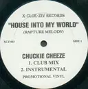 LP - Chuckie Cheeze - House Into My World (Rapture Melody)