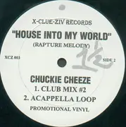 LP - Chuckie Cheeze - House Into My World (Rapture Melody)