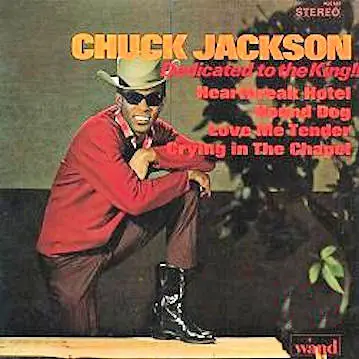 Chuck Jackson - Dedicated To The King!