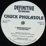 Chuck Phulasole - Wanna Be With You