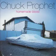 Chuck Prophet And The Bible Dusters - Homemade Blood