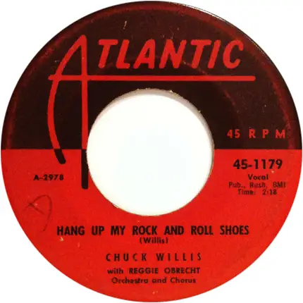 Chuck Willis - Hang Up My Rock And Roll Shoes / What Am I Living For