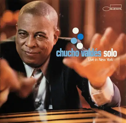 Chucho Valdés - Chucho Valdéz - Solo - Live In New York