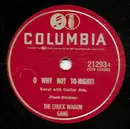 Schellack - Chuck Wagon Gang - O Why Not Tonight / Tattler's Wagon