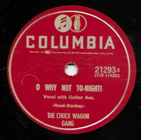 Chuck Wagon Gang - O Why Not Tonight / Tattler's Wagon