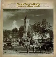 Chuck Wagon Gang - Down the Sawdust Trail