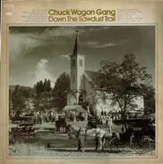 Chuck Wagon Gang - Down the Sawdust Trail