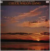 LP - Chuck Wagon Gang - Looking Away To Heaven - Santa Maria Press