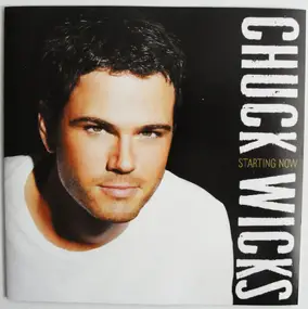 Chuck Wicks - Starting Now