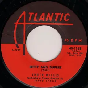 Chuck Willis - Betty And Dupree / My Crying Eyes