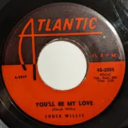 Chuck Willis - You'll Be My Love / Keep A-Driving