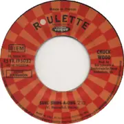 7inch Vinyl Single - Chuck Wood - Seven Days Too Long