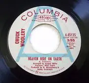 Chuck Woolery - Heaven Here On Earth / The Pleasure Of Her Company