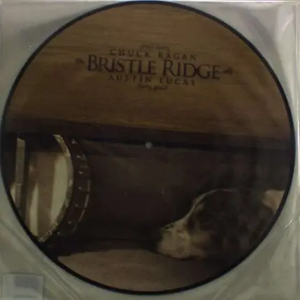 CHUCK & AUSTIN LUCAS RAGAN - BRISTLE RIDGE (PICTURE)