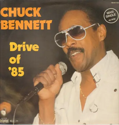 Chuck Bennett - Drive Of ´85