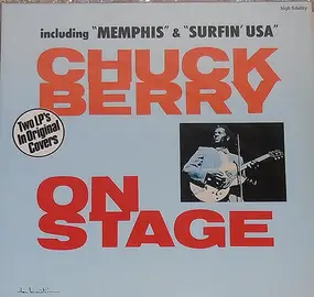 Chuck Berry - Chuck Berry: On Stage / Rockin' At The Hops