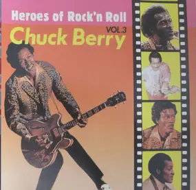Chuck Berry - Heroes Of Rock'n Roll  Vol.3