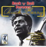 Chuck Berry - Rock 'N' Roll Forever