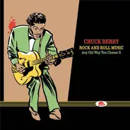 Chuck Berry - Rock And Roll Music - Any Old Way You Choose It (The Complete Studio Recordings ... Plus!)