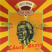 CD - Chuck Berry - That Good Old Times - Chuck Berry Live!