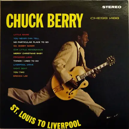 Chuck Berry - St. Louis to Liverpool