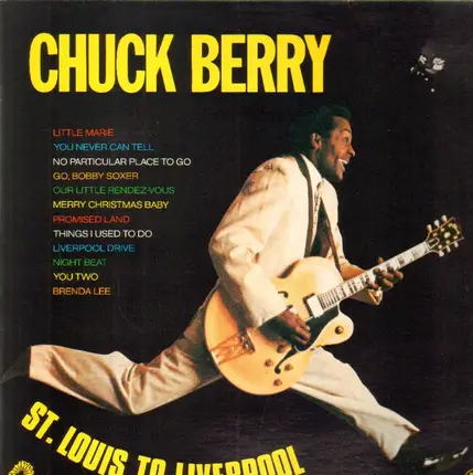 Chuck Berry - St. Louis to Liverpool