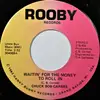 7inch Vinyl Single - Chuck Bob Carnes - Waitin' For The Money To Roll In