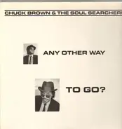 Chuck Brown & The Soul Searchers - any other way to go