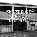 7inch Vinyl Single - Chuck Damage / Short Fuse - Split E.P. - Ltd ed