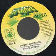 Chuck Fender / Krayzie Hype - So Called Friends / Sweating You
