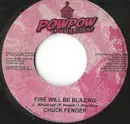 7inch Vinyl Single - Chuck Fender / Lloyd Brown - Fire Will Be Blazing / Boom Dance