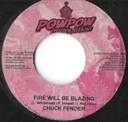 Chuck Fender / Lloyd Brown - Fire Will Be Blazing / Boom Dance