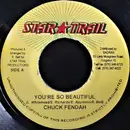 7inch Vinyl Single - Chuck Fender - You're So Beautiful