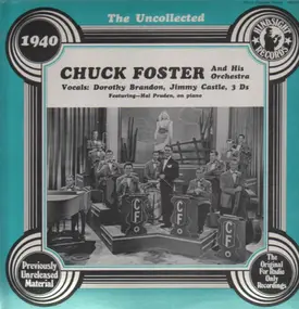 chuck foster and his orchestra - The Uncollected - 1940