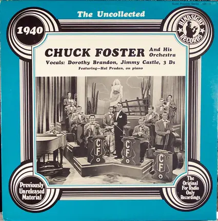 Chuck Foster & His Orchestra - The Uncollected Chuck Foster And His Orchestra, 1940
