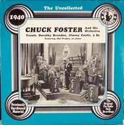 Chuck Foster & His Orchestra - The Uncollected Chuck Foster And His Orchestra, 1940