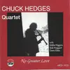 CD - Chuck Hedges Quartet - No Greater Love
