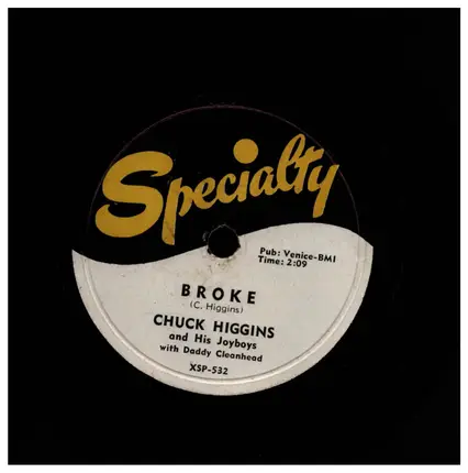 Chuck Higgins & His Joy Boys With Daddy Cleanhead - I'll Be There / Broke