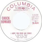 Chuck Howard - I Hope You Hear Sad Songs