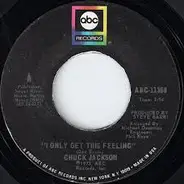 Chuck Jackson - I Only Get This Feeling / Slowly But Surely